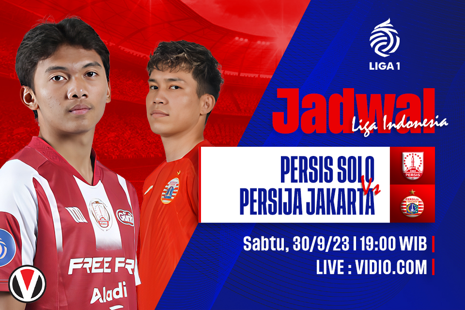 Persija Jakarta vs Persis Solo: Jadwal dan Live Streaming