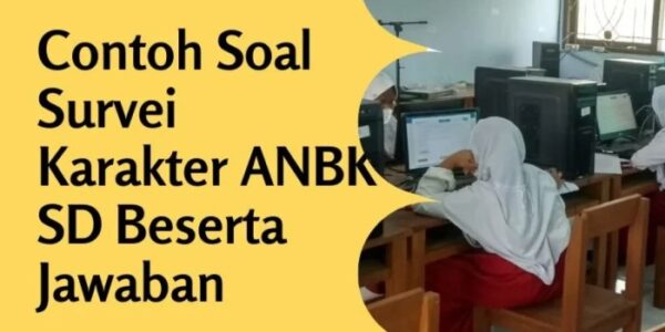 Panduan Simulasi ANBK SD 2024 Lengkap Materi, Link, Tahapan