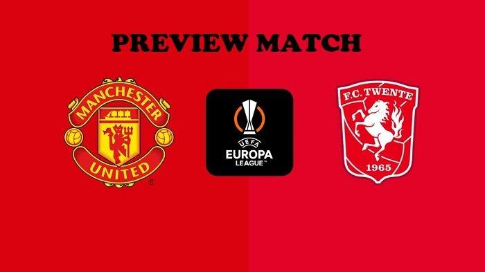 Jadwal Liga Europa: Ada Manchester United Vs FC Twente di